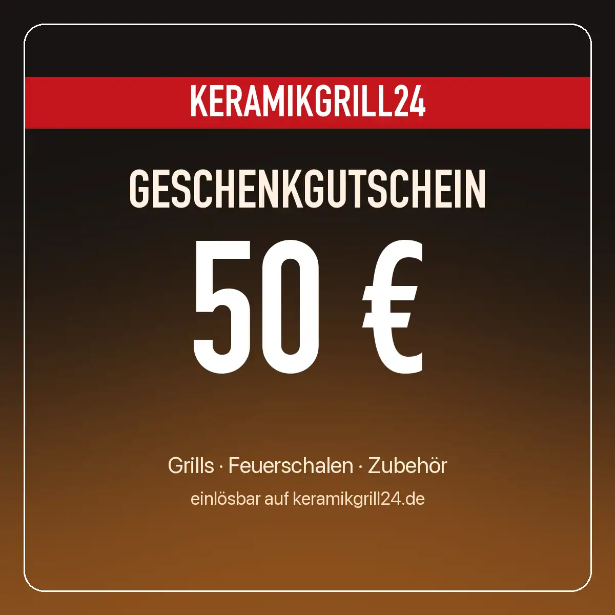 geschenkgutschein-keramikgrill24-50-euro Geschenkgutschein KERAMIKGRILL24 über 50 €